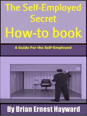 cover image of The self Employed Secret How to Book